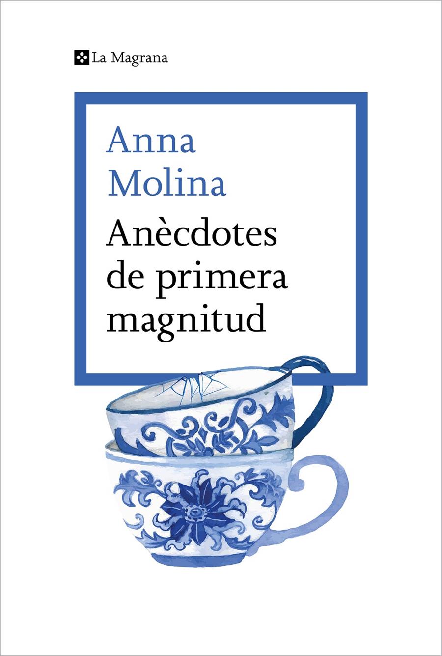 ANÈCDOTES DE PRIMERA MAGNITUD | 9788419013675 | Anna Molina | Llibreria Cinta | Llibreria online de Terrassa | Comprar llibres en català i castellà online | Comprar llibres de text online