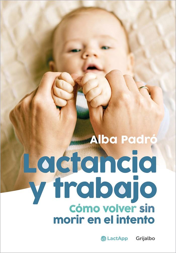 LACTANCIA Y TRABAJO | 9788425364396 | PADRÓ, ALBA | Llibreria Cinta | Llibreria online de Terrassa | Comprar llibres en català i castellà online | Comprar llibres de text online