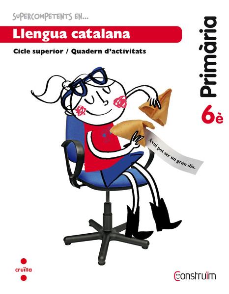 LLENGUA CATALANA 6 CS ACTIVITATS -CONSTRUIM- CRUILLA 2015 | 9788466138178 | FERNÁNDEZ UBIERGO, MONTSERRAT/GARCIA CALDÉS, NÚRIA | Llibreria Cinta | Llibreria online de Terrassa | Comprar llibres en català i castellà online | Comprar llibres de text online