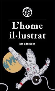L'HOME IL·LUSTRAT | 9788412070552 | BRADBURY, RAY | Llibreria Cinta | Llibreria online de Terrassa | Comprar llibres en català i castellà online | Comprar llibres de text online