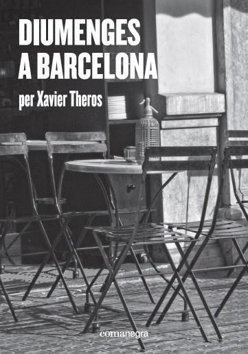DIUMENGES A BARCELONA | 9788417188412 | THEROS, XAVIER | Llibreria Cinta | Llibreria online de Terrassa | Comprar llibres en català i castellà online | Comprar llibres de text online