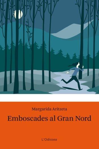 EMBOSCADES AL GRAN NORD (16) | 9788499320274 | ARITZETA, MARGARIDA | Llibreria Cinta | Llibreria online de Terrassa | Comprar llibres en català i castellà online | Comprar llibres de text online