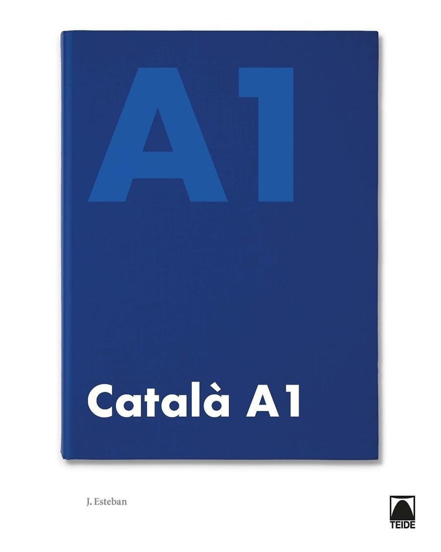 CATALÀ A1 (TEIDE) 2019 | 9788430734757 | ESTEBAN CALM, JORDI | Llibreria Cinta | Llibreria online de Terrassa | Comprar llibres en català i castellà online | Comprar llibres de text online