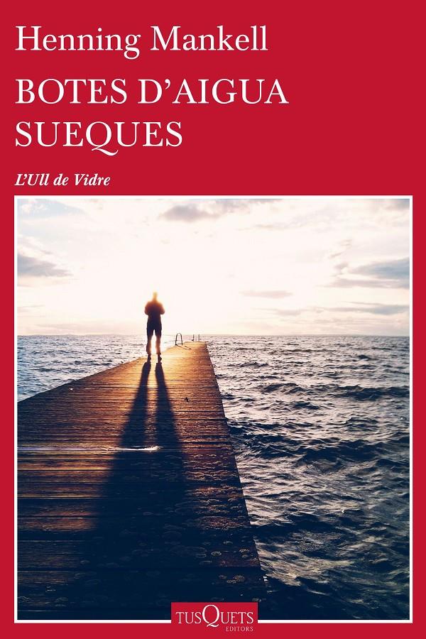 BOTES D'AIGUA SUEQUES | 9788490663233 | HENNING MANKELL | Llibreria Cinta | Llibreria online de Terrassa | Comprar llibres en català i castellà online | Comprar llibres de text online