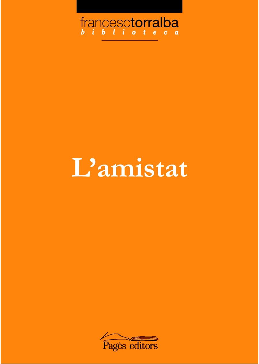 AMISTAT, L' | 9788497796170 | TORRALBA, FRANCESC | Llibreria Cinta | Llibreria online de Terrassa | Comprar llibres en català i castellà online | Comprar llibres de text online