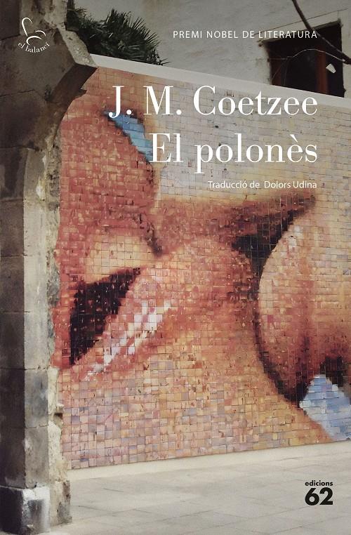 EL POLONÈS | 9788429781113 | COETZEE, J. M. | Llibreria Cinta | Llibreria online de Terrassa | Comprar llibres en català i castellà online | Comprar llibres de text online