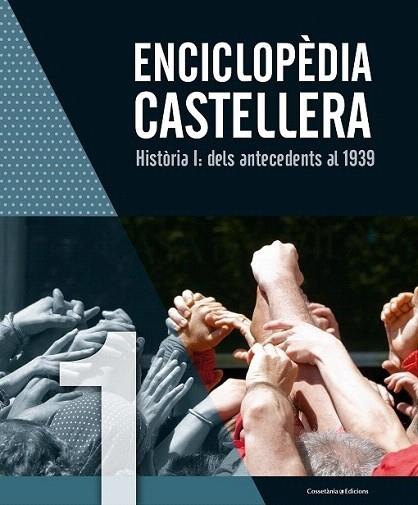 ENCICLOPÈDIA CASTELLERA. HISTÒRIA I: DELS ANTECEDENTS AL 1939 | 9788490346976 | AUTORS, DIVERSOS | Llibreria Cinta | Llibreria online de Terrassa | Comprar llibres en català i castellà online | Comprar llibres de text online