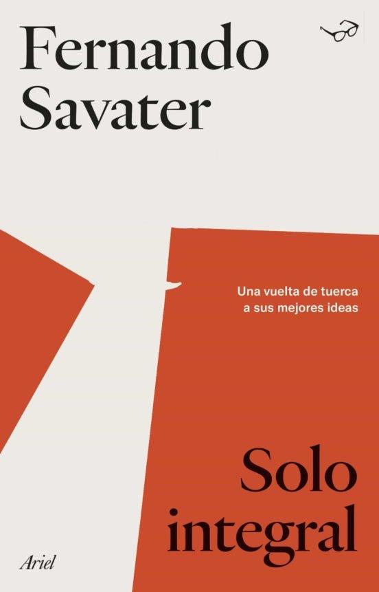 SOLO INTEGRAL | 9788434433953 | SAVATER, FERNANDO | Llibreria Cinta | Llibreria online de Terrassa | Comprar llibres en català i castellà online | Comprar llibres de text online