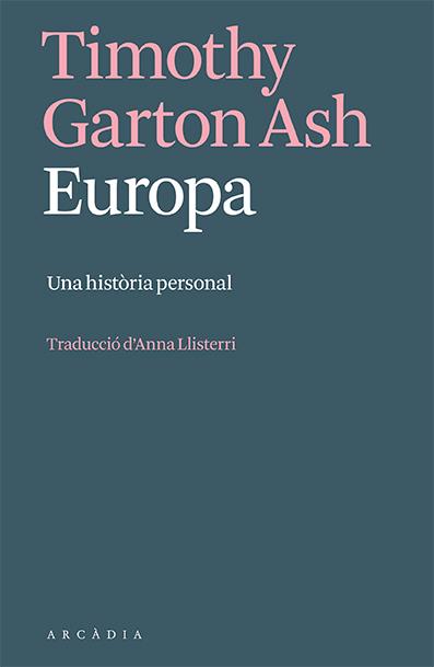 EUROPA.UNA HISTÒRIA PERSONAL | 9788412667349 | GARTON ASH, TIMOTHY | Llibreria Cinta | Llibreria online de Terrassa | Comprar llibres en català i castellà online | Comprar llibres de text online
