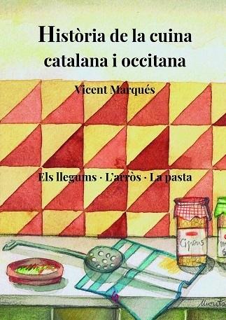 HISTÒRIA DE LA CUINA CATALANA I OCCITANA | 9788412156980 | MARQUÉS CARBONELL, VICENT | Llibreria Cinta | Llibreria online de Terrassa | Comprar llibres en català i castellà online | Comprar llibres de text online