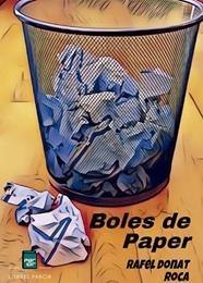BOLES DE PAPER | 9788418849121 | DONAT ROCA, RAFEL | Llibreria Cinta | Llibreria online de Terrassa | Comprar llibres en català i castellà online | Comprar llibres de text online