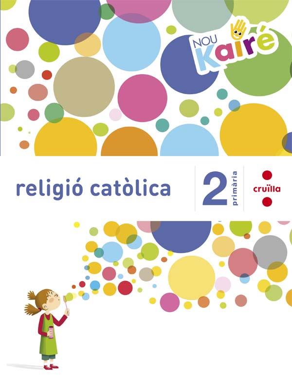 RELIGIO 2 CI NOU KAIRÉ CRUILLA 2016 | 9788466140331 | FABELO SANTOS, ESTHER/ROBLEDO BUCIO, MÓNICA | Llibreria Cinta | Llibreria online de Terrassa | Comprar llibres en català i castellà online | Comprar llibres de text online