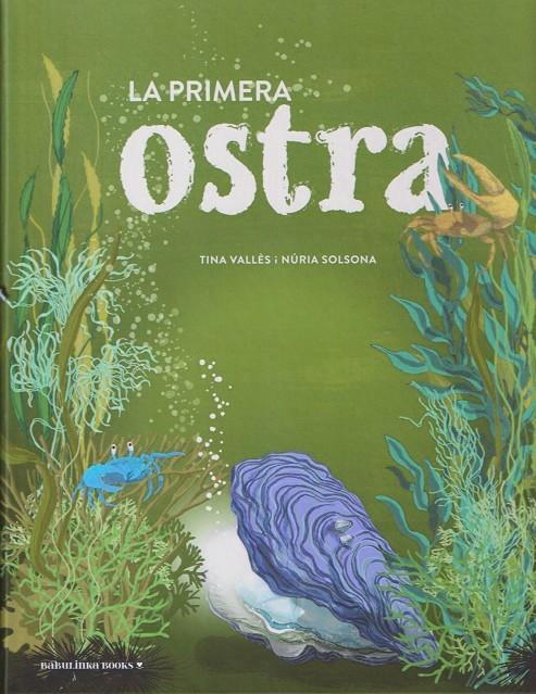 LA PRIMERA OSTRA | 9788412575644 | VALLÈS LÓPEZ, TINA | Llibreria Cinta | Llibreria online de Terrassa | Comprar llibres en català i castellà online | Comprar llibres de text online
