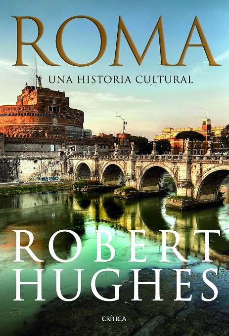 ROMA (HISTORIA CULTURAL) | 9788498922448 | HUGHES, ROBERT | Llibreria Cinta | Llibreria online de Terrassa | Comprar llibres en català i castellà online | Comprar llibres de text online