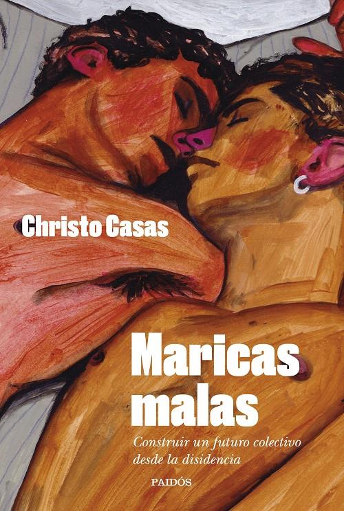 MARICAS MALAS | 9788449341403 | CASAS, CHRISTO | Llibreria Cinta | Llibreria online de Terrassa | Comprar llibres en català i castellà online | Comprar llibres de text online