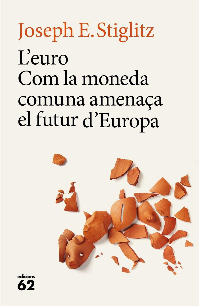 L'EURO | 9788429775228 | JOSEPH E. STIGLITZ | Llibreria Cinta | Llibreria online de Terrassa | Comprar llibres en català i castellà online | Comprar llibres de text online