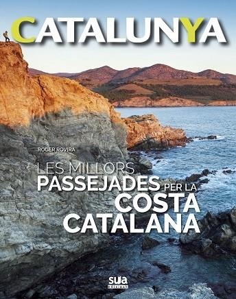 LES MILLORS PASSEJADES PER LA COSTA CATALANA (CATALUNYA) | 9788482166476 | ROGER ROVIRA | Llibreria Cinta | Llibreria online de Terrassa | Comprar llibres en català i castellà online | Comprar llibres de text online