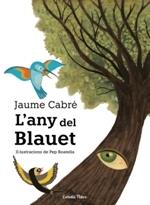 L'ANY DEL BLAUET | 9788491377641 | CABRÉ, JAUME | Llibreria Cinta | Llibreria online de Terrassa | Comprar llibres en català i castellà online | Comprar llibres de text online