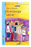 MISSATGE SECRET, EL (LLIBRE) (120) | 9788466109161 | COMPANY, FLAVIA | Llibreria Cinta | Llibreria online de Terrassa | Comprar llibres en català i castellà online | Comprar llibres de text online