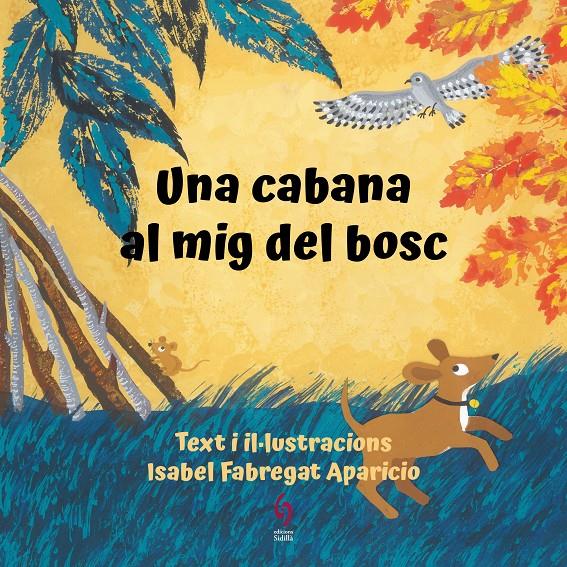 UNA CABANA AL MIG DEL BOSC | 9788412574715 | FABREGAT APARICIO, ISABEL | Llibreria Cinta | Llibreria online de Terrassa | Comprar llibres en català i castellà online | Comprar llibres de text online