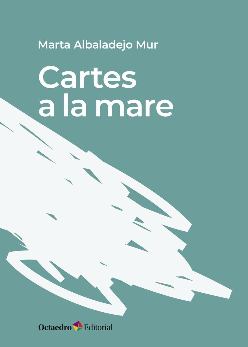 CARTES A LA MARE | 9788417667283 | ALBADALEJO MUR, MARTA | Llibreria Cinta | Llibreria online de Terrassa | Comprar llibres en català i castellà online | Comprar llibres de text online