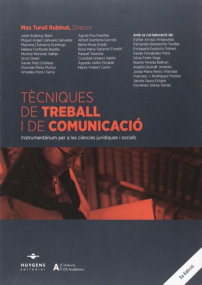 TÈCNIQUES DE TREBALL I COMUNICACIÓ (3A EDICIO) | 9788415663829 | TURULL RUBINAL, MAX/ARDANUY BARÓ, JORDI/CAÑIVANO SALVADOR, MIGUEL ÁNGEL/CHAVARRIA DOMINGO, MARIONA/F | Llibreria Cinta | Llibreria online de Terrassa | Comprar llibres en català i castellà online | Comprar llibres de text online