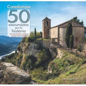 CATALUNYA: 50 EXCURSIONS PER LA HISTÒRIA | 9788490349120 | ROMA I CASANOVAS , FRANCESC/GARCÍA-DIE SÁNCHEZ-GUARDAMINO, JAVIER | Llibreria Cinta | Llibreria online de Terrassa | Comprar llibres en català i castellà online | Comprar llibres de text online