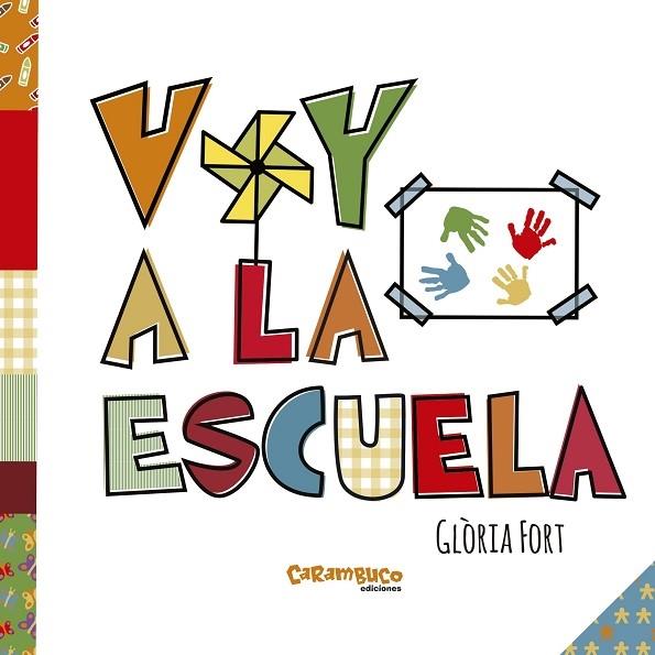 VOY A LA ESCUELA | 9788494820649 | FORT MIR, GLÒRIA | Llibreria Cinta | Llibreria online de Terrassa | Comprar llibres en català i castellà online | Comprar llibres de text online