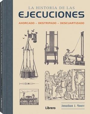 HISTORIA DE LAS EJECUCIONES | 9789463596220 | MOORE, JONATHAN J. | Llibreria Cinta | Llibreria online de Terrassa | Comprar llibres en català i castellà online | Comprar llibres de text online