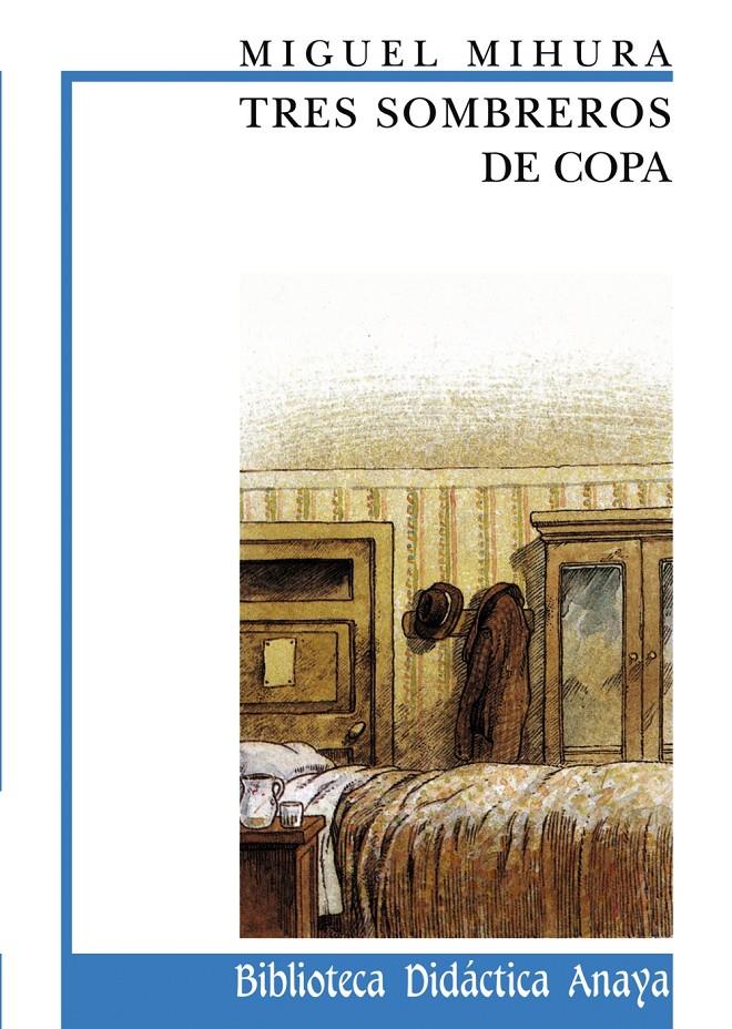 TRES SOMBREROS DE COPA (20) -ANAYA- | 9788420727523 | Mihura, Miguel | Llibreria Cinta | Llibreria online de Terrassa | Comprar llibres en català i castellà online | Comprar llibres de text online