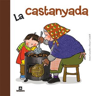 LA CASTANYADA | 9788424637927 | CANYELLES, ANNA / CALAFELL, ROSER | Llibreria Cinta | Llibreria online de Terrassa | Comprar llibres en català i castellà online | Comprar llibres de text online