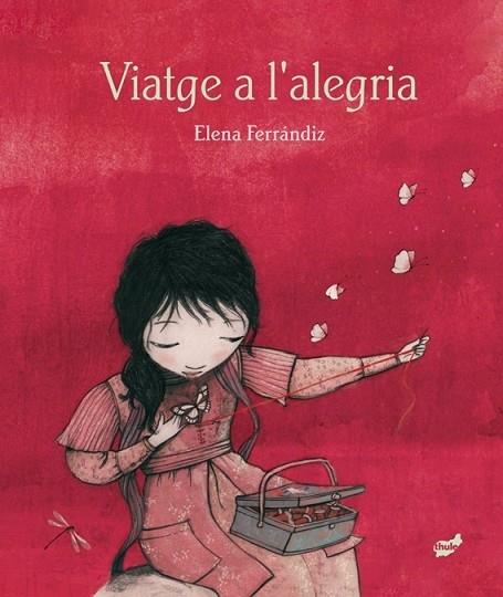 VIATGE A L'ALEGRIA | 9788416817689 | FERRÁNDIZ RUEDA, ELENA | Llibreria Cinta | Llibreria online de Terrassa | Comprar llibres en català i castellà online | Comprar llibres de text online