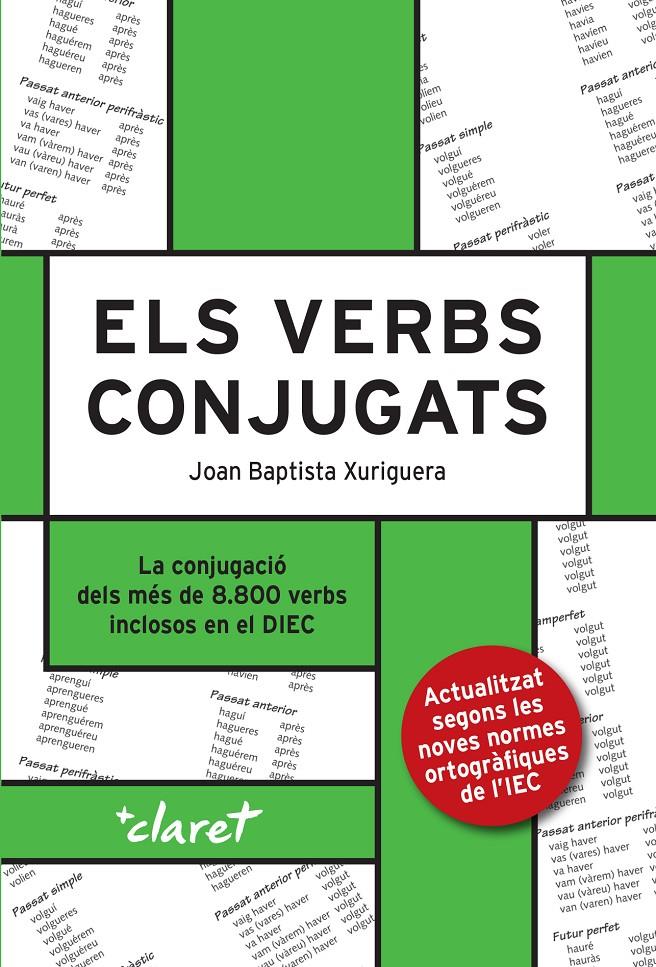 ELS VERBS CONJUGATS (ACTUALITZAT SEGONS DLES NORMES ORTOGRÀFIQUES DE L'IEC) | 9788491363095 | XURIGUERA PARRAMONA, JOAN BAPTISTA | Llibreria Cinta | Llibreria online de Terrassa | Comprar llibres en català i castellà online | Comprar llibres de text online