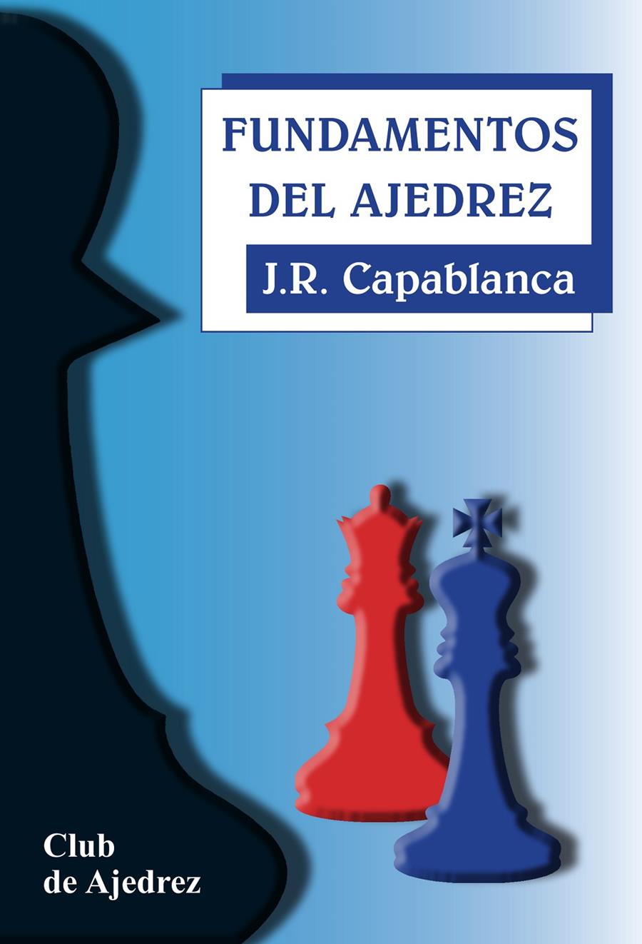FUNDAMENTOS DEL AJEDREZ | 9788424503390 | CAPABLANCA, JOSE RAUL | Llibreria Cinta | Llibreria online de Terrassa | Comprar llibres en català i castellà online | Comprar llibres de text online