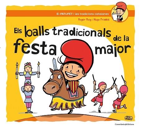 ELS BALLS TRADICIONALS DE LA FESTA MAJOR | 9788490347317 | ROIG CÉSAR, ROGER | Llibreria Cinta | Llibreria online de Terrassa | Comprar llibres en català i castellà online | Comprar llibres de text online