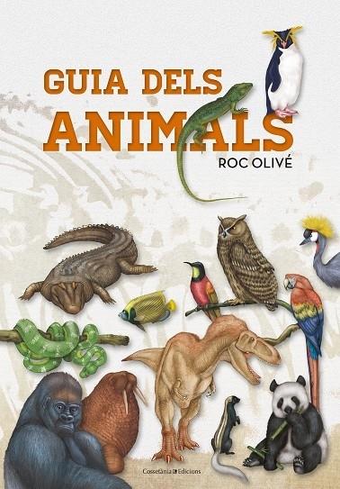 GUIA DELS ANIMALS | 9788490347041 | OLIVÉ POUS, ROC | Llibreria Cinta | Llibreria online de Terrassa | Comprar llibres en català i castellà online | Comprar llibres de text online