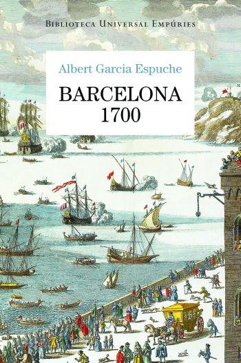 BARCELONA 1700 | 9788497876728 | GARCIA ESPUCHE, ALBERT | Llibreria Cinta | Llibreria online de Terrassa | Comprar llibres en català i castellà online | Comprar llibres de text online