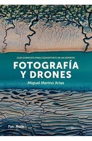 FOTOGRAFÍA Y DRONES | 9788415131878 | MERINO ARIAS, MIGUEL | Llibreria Cinta | Llibreria online de Terrassa | Comprar llibres en català i castellà online | Comprar llibres de text online