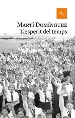 L'ESPERIT DEL TEMPS | 9788475887753 | DOMÍNGUEZ, MARTÍ | Llibreria Cinta | Llibreria online de Terrassa | Comprar llibres en català i castellà online | Comprar llibres de text online