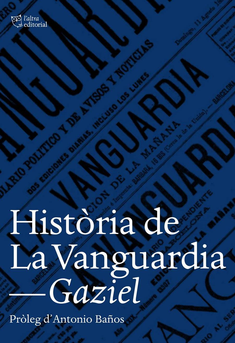 HISTÒRIA DE LA VANGUARDIA | 9788494508530 | GAZIEL | Llibreria Cinta | Llibreria online de Terrassa | Comprar llibres en català i castellà online | Comprar llibres de text online