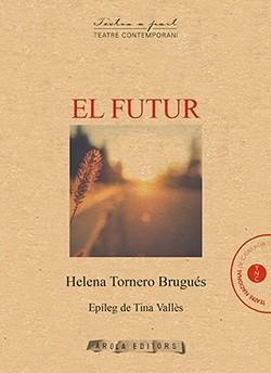 FUTUR, EL | 9788494954450 | TORNERO, HELENA | Llibreria Cinta | Llibreria online de Terrassa | Comprar llibres en català i castellà online | Comprar llibres de text online