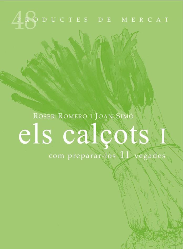 ELS CALÇOTS I | 9788494307331 | ROMERO DEL CASTILLO, ROSER/SIMÓ, JOAN | Llibreria Cinta | Llibreria online de Terrassa | Comprar llibres en català i castellà online | Comprar llibres de text online