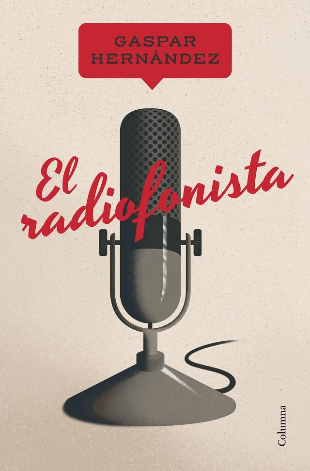 EL RADIOFONISTA | 9788466430241 | HERNÀNDEZ, GASPAR | Llibreria Cinta | Llibreria online de Terrassa | Comprar llibres en català i castellà online | Comprar llibres de text online