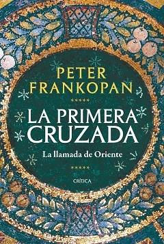 LA PRIMERA CRUZADA | 9788491993735 | FRANKOPAN, PETER | Llibreria Cinta | Llibreria online de Terrassa | Comprar llibres en català i castellà online | Comprar llibres de text online