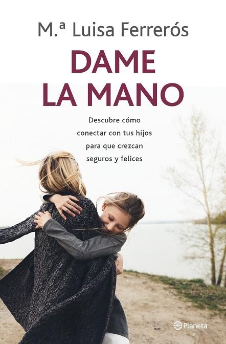 DAME LA MANO | 9788408237792 | FERRERÓS, MARÍA LUISA | Llibreria Cinta | Llibreria online de Terrassa | Comprar llibres en català i castellà online | Comprar llibres de text online