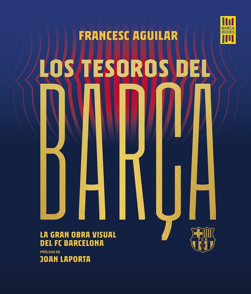 TESOROS DEL BARÇA | 9788448036737 | AGUILAR, FRANCESC | Llibreria Cinta | Llibreria online de Terrassa | Comprar llibres en català i castellà online | Comprar llibres de text online