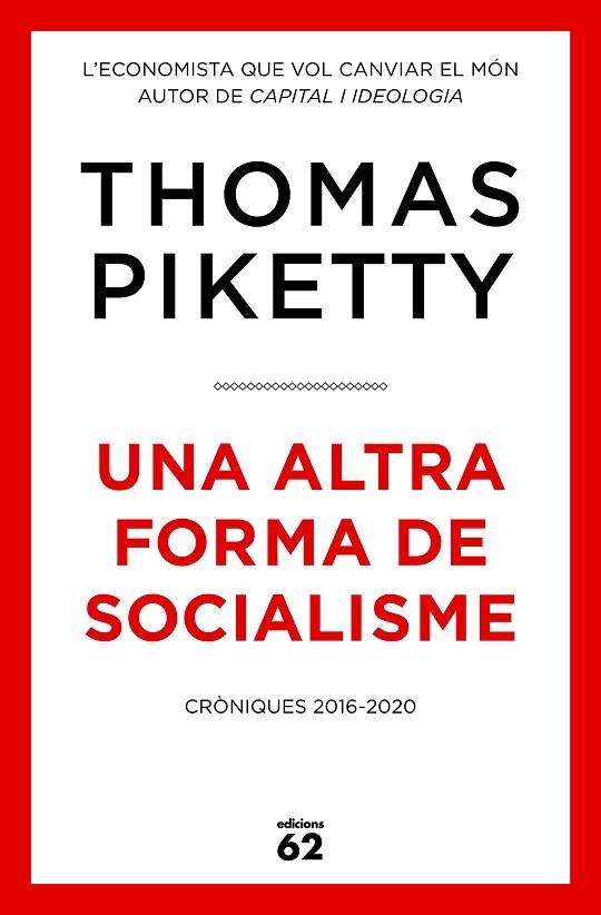 UNA ALTRA FORMA DE SOCIALISME | 9788429779431 | PIKETTY, THOMAS | Llibreria Cinta | Llibreria online de Terrassa | Comprar llibres en català i castellà online | Comprar llibres de text online