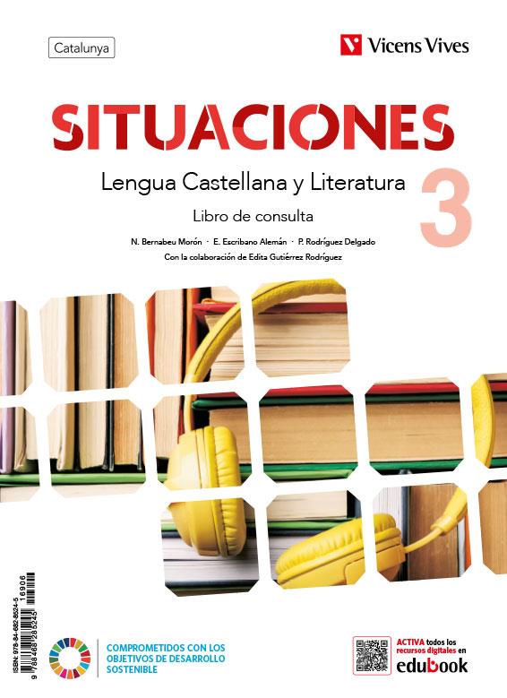 LENGUA CAST Y LIT 3 ESO (LC+CA+DIGITAL) CT SITUACIONES | 9788468285245 | BERNABEU MORON, NATALIA/ESCRIBANO ALEMAN, ELENA/P. RODRÍGUEZ/E. GUTIÉRREZ/ESTESO MOYA, FELIX/P. GARC | Llibreria Cinta | Llibreria online de Terrassa | Comprar llibres en català i castellà online | Comprar llibres de text online