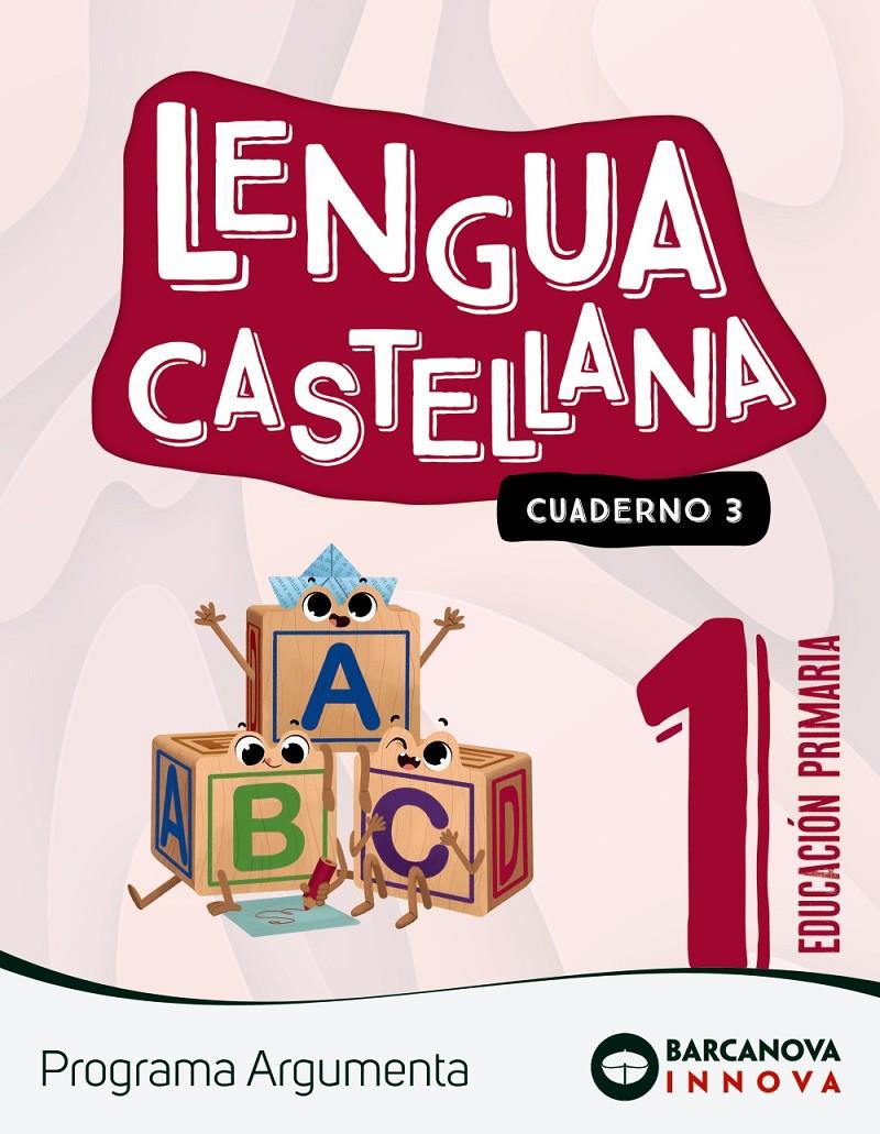 LENGUA CASTELLANA 1 CI CUADERNO 3 ARGUMENTA BARCANOVA 2022 | 9788448956387 | CLAVÉ, ESTER/LAINEZ, ANTÒNIA/MURILLO, NÚRIA/NOGALES, NOELIA/RUIZ, MONTSERRAT | Llibreria Cinta | Llibreria online de Terrassa | Comprar llibres en català i castellà online | Comprar llibres de text online