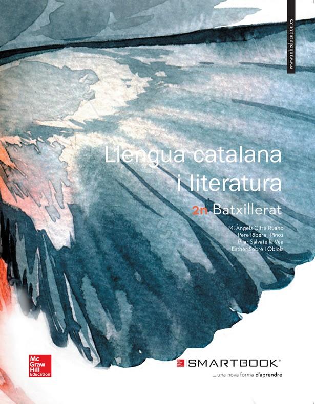 Llengua Catalana 2 Batx Inclou codi SMARTBOOK MCGRAW 2017 | 9788448611576 | CIFRÉ RUANO, M. ÀNGELS/RIBERA, PERE/SALVATELLA, PILAR/SOBRÉ, ESTHER | Llibreria Cinta | Llibreria online de Terrassa | Comprar llibres en català i castellà online | Comprar llibres de text online